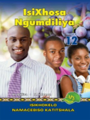 cover image of Isixhosa Ngumdiliya Grad 12 Teacher's Guide